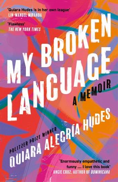 My Broken Language (eBook, ePUB) - Hudes, Quiara Alegría