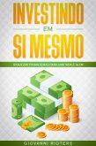 Investindo em Si Mesmo: Riquezas financeiras para uma vida e além (eBook, ePUB) Investindo em Si Mesmo: Riquezas financeiras para uma vida e além (eBook, ePUB)