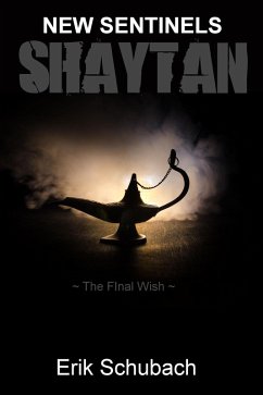 Shaytan: The Final Wish (New Sentinels, #7) (eBook, ePUB) - Schubach, Erik