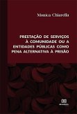 Prestação de serviços à comunidade ou a entidades públicas como pena alternativa à prisão (eBook, ePUB)
