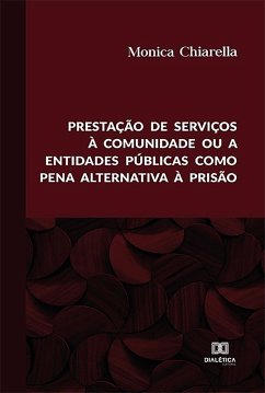 Cover Prestação de serviços à comunidade ou a entidades públicas como pena alternativa à prisão (eBook, ePUB)