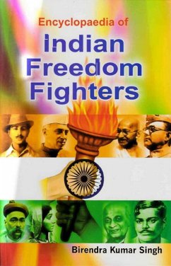 Encyclopaedia of Indian Freedom Fighters (eBook, ePUB) - Singh, Birendra Kumar