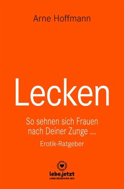 Lecken   Erotischer Ratgeber (eBook, PDF) - Hoffmann, Arne