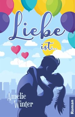 Liebe ist ... (eBook, ePUB) - Winter, Amelie