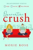 Quarantine Crush (Crushed By Love) (eBook, ePUB)