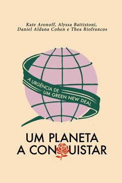 Um planeta a conquistar (eBook, ePUB) - Aronoff, Kate; Battistoni, Alyssa; Cohen, Daniel Aldana; Riofrancos, Thea