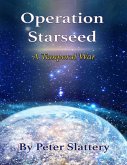 Operation Starseed: A Temporal War (eBook, ePUB) Operation Starseed: A Temporal War (eBook, ePUB)