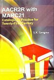 AACR2R with MARC21 Cataloguing Practice for Twenty-First Century (eBook, ePUB) AACR2R with MARC21 Cataloguing Practice for Twenty-First Century (eBook, ePUB)