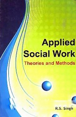 Applied Social Work Theories and Methods (eBook, ePUB) - Singh, R. S.