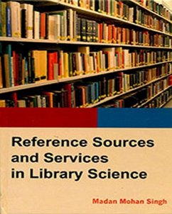 Reference Sources And Services In Library Science (eBook, ePUB) - Singh, Madan Mohan