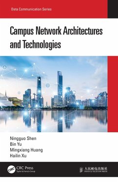 Campus Network Architectures and Technologies (eBook, ePUB) - Shen, Ningguo; Yu, Bin; Huang, Mingxiang; Xu, Hailin