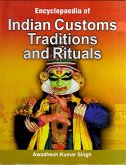 Encyclopaedia of Indian Customs, Traditions and Rituals (eBook, ePUB)