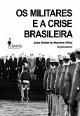 Os militares e a crise brasileira (eBook, ePUB)