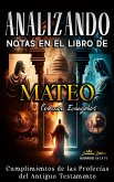 Analizando Notas en el Libro de Mateo: Cumplimientos de las Profecías del Antiguo Testamento (Los Cuatro Evangelios de la Biblia, #1) (eBook, ePUB)