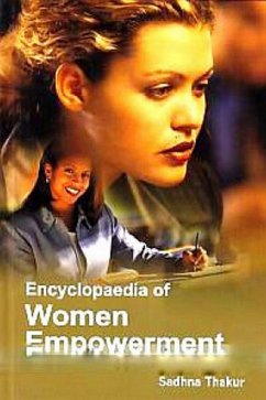 Encyclopaedia Of Women Empowerment (eBook, ePUB) - Thakur, Sadhana