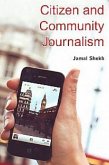 Citizen and Community Journalism (eBook, ePUB) Citizen and Community Journalism (eBook, ePUB)