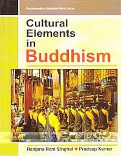 Cultural Elements In Buddhism (Encyclopaedia Of Buddhist World Series) (eBook, ePUB) - Singhal, Ranjana Rani