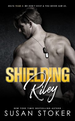 Shielding Riley (Delta Team Two, #5) (eBook, ePUB) - Stoker, Susan