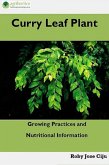 Curry Leaf Plant: Growing Practices and Nutritional Information (eBook, ePUB)