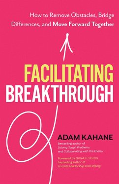 Facilitating Breakthrough (eBook, ePUB) - Kahane, Adam