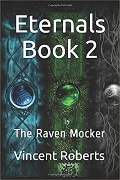 Eternals Book 2: The Raven Mocker (The Eternals, #2) (eBook, ePUB) Eternals Book 2: The Raven Mocker (The Eternals, #2) (eBook, ePUB)