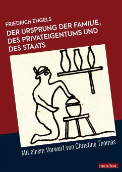 Der Ursprung der Familie, des Privateigentums und des Staats (eBook, ePUB) - Engels, Friedrich; Thomas, Christine