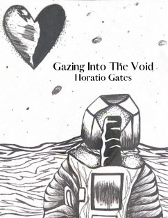 Gazing Into The Void (eBook, ePUB) - Gates, Horatio