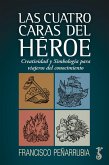Las cuatro caras del héroe (eBook, ePUB)