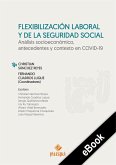 Flexibilización laboral y de la seguridad social (eBook, ePUB)