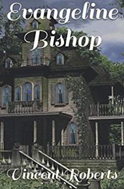 Evangeline Bishop (eBook, ePUB) - Roberts, Vincent