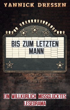 Bis zum letzten Mann (eBook, ePUB) - Dreßen, Yannick