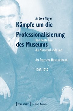 Kämpfe um die Professionalisierung des Museums (eBook, PDF) - Meyer, Andrea