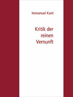 Kritik der reinen Vernunft (eBook, ePUB) - Kant, Immanuel