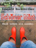 Schöner Mist - Mein Leben als Landei (eBook, ePUB)