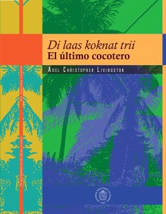 Di laas koknat trii: El último cocotero (eBook, PDF) Cover Di laas koknat trii: El último cocotero (eBook, PDF)