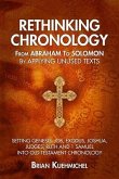Rethinking Chronology from Abraham to Solomon by Applying Unused Texts (eBook, ePUB)