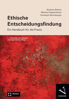 Ethische Entscheidungsfindung (eBook, PDF) - Bleisch, Barbara; Huppenbauer, Markus; Baumberger, Christoph