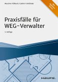 Praxisfälle für WEG-Verwalter (eBook, PDF) Praxisfälle für WEG-Verwalter (eBook, PDF)