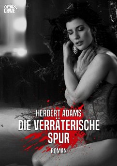 DIE VERRÄTERISCHE SPUR (eBook, ePUB) - Adams, Herbert