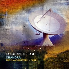 Chandra:The Phantom Ferry-Part 1 - Tangerine Dream