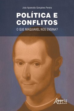 Cover Política e Conflitos: O que Maquiavel nos Ensina? (eBook, ePUB)