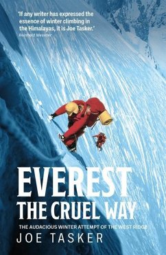 Everest the Cruel Way - Tasker, Joe