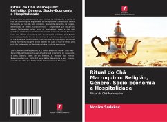 Ritual do Chá Marroquino: Religião, Género, Socio-Economia e Hospitalidade - Sudakov, Monika