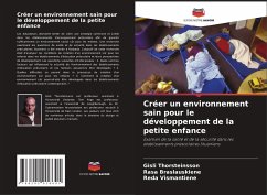 Créer un environnement sain pour le développement de la petite enfance - Thorsteinsson, Gísli;Braslauskiene, Rasa;Vismantiene, Reda