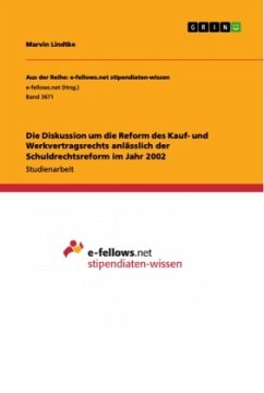 Die Diskussion um die Reform des Kauf- und Werkvertragsrechts anlässlich der Schuldrechtsreform im Jahr 2002