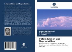 Fotoinduktion und Reproduktion - Chattoraj, Asamanja;Bhattacharya, S;K Maitra, S