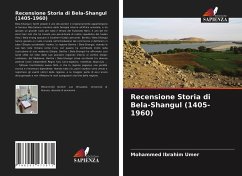 Recensione Storia di Bela-Shangul (1405-1960) - Umer, Mohammed Ibrahim