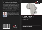 L'AFRICA SENZA DEMOCRAZIA