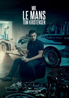 Mr Le Mans: Tom Kristensen - Philipsen, Dan; Kristensen, Tom
