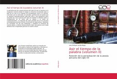 Asir el tiempo de la palabra (volumen II) - Landa Rojas, Luis Enrique